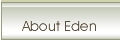 About Eden
